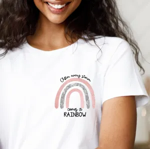 After Every Storm Comes A Rainbow Women's T-shirt