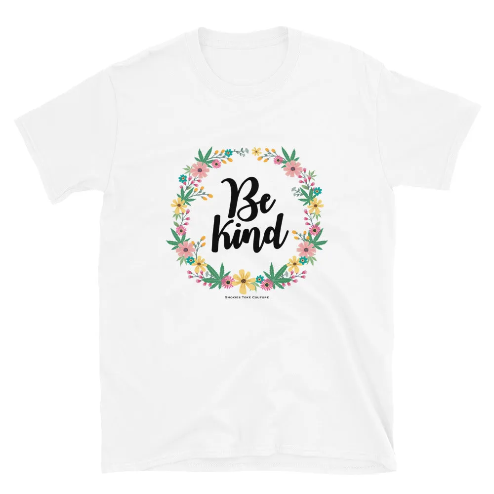 Be Kind Cannabis T Shirt