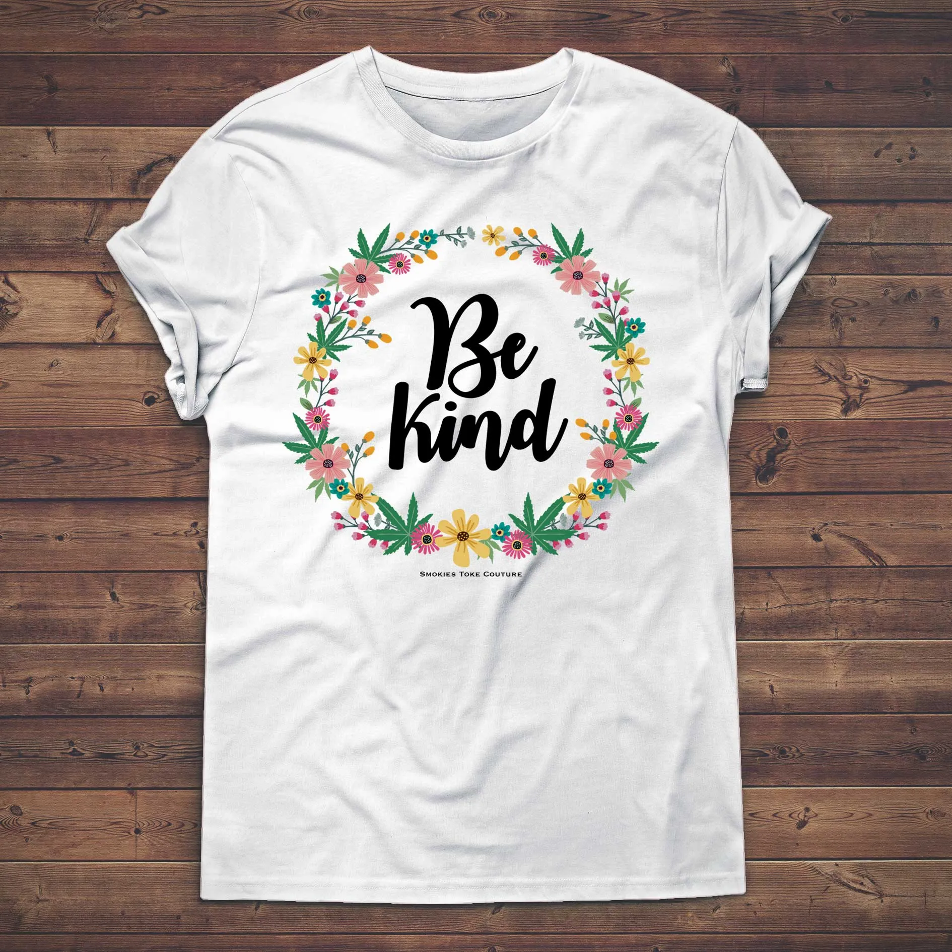 Be Kind Cannabis T Shirt
