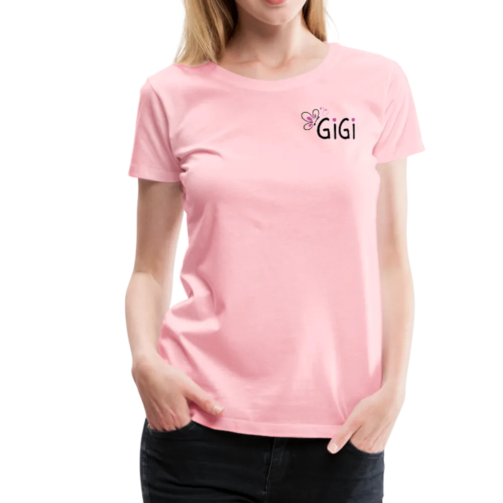 Being A Gigi Makes My Life Complete Women’s Premium T-Shirt
