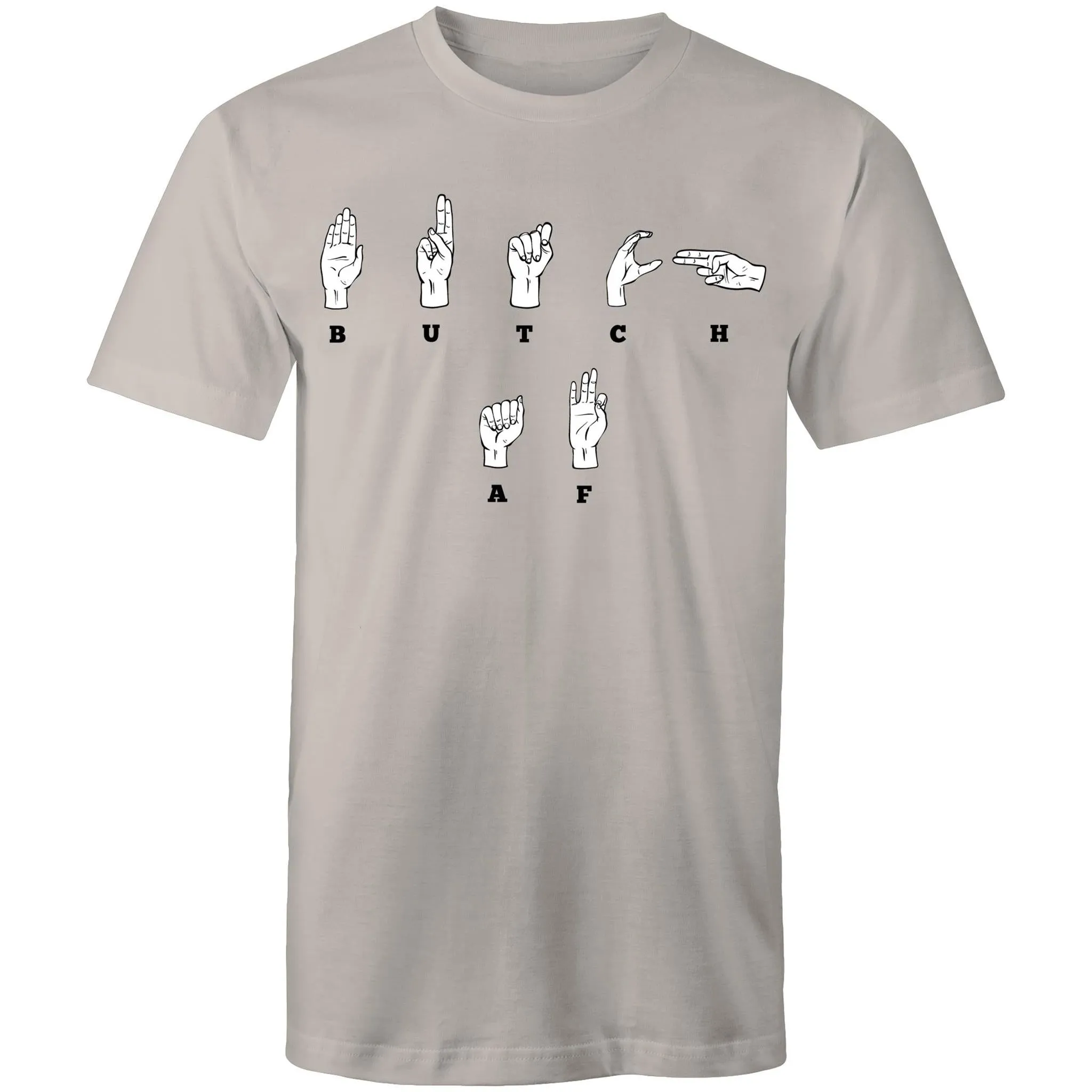 Butch AF T-Shirt Unisex (L003)