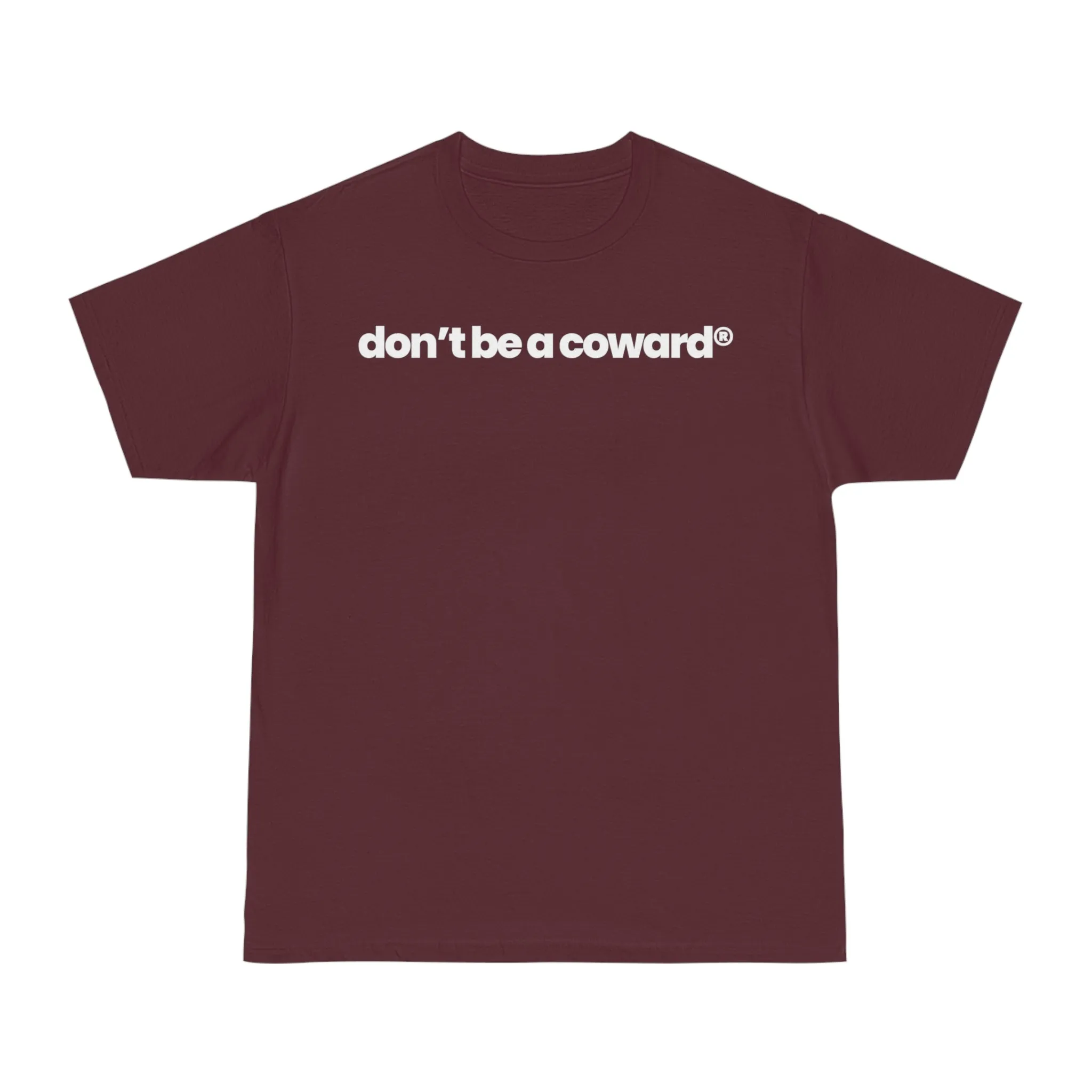 Don’t Be A Coward v2 T-shirt