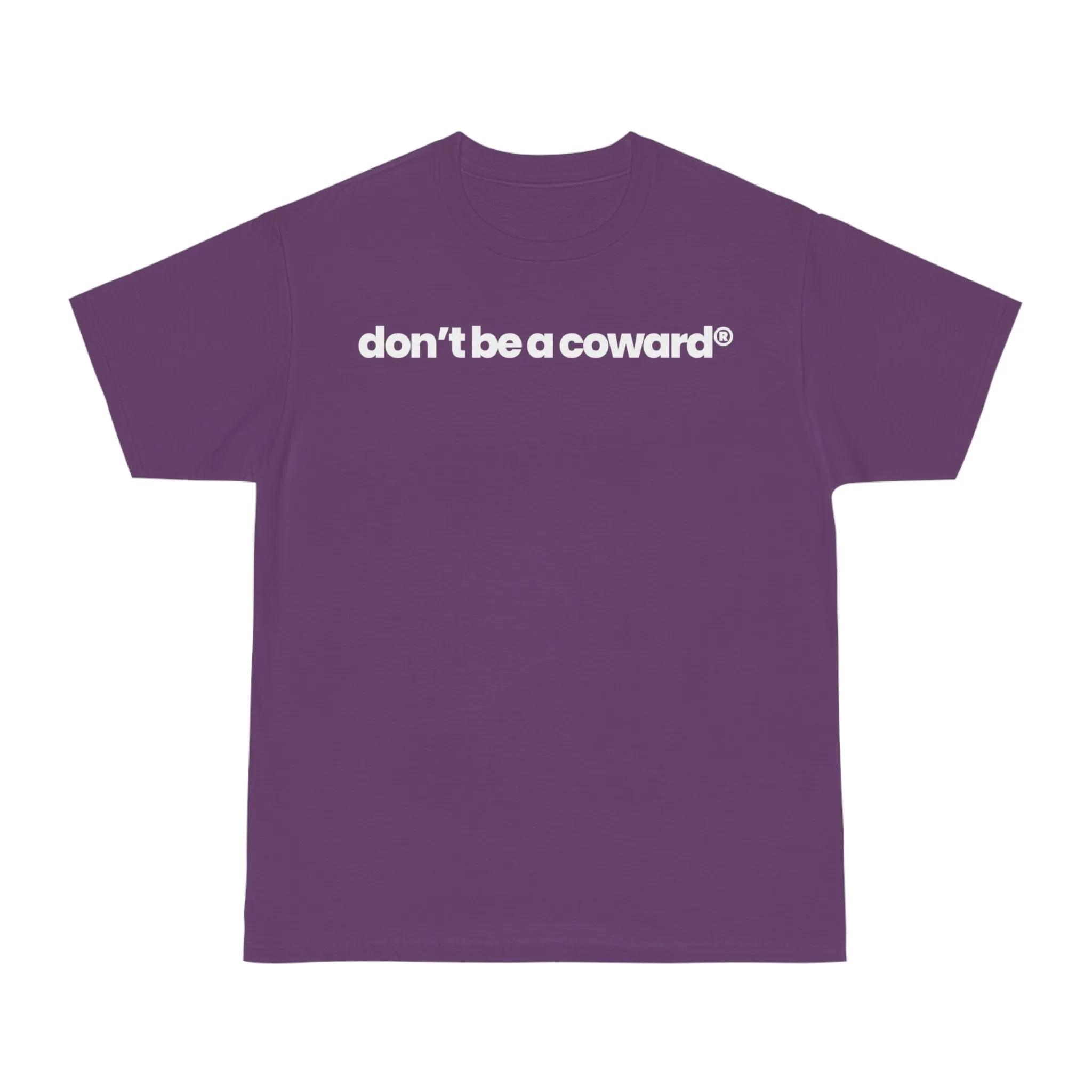 Don’t Be A Coward v2 T-shirt