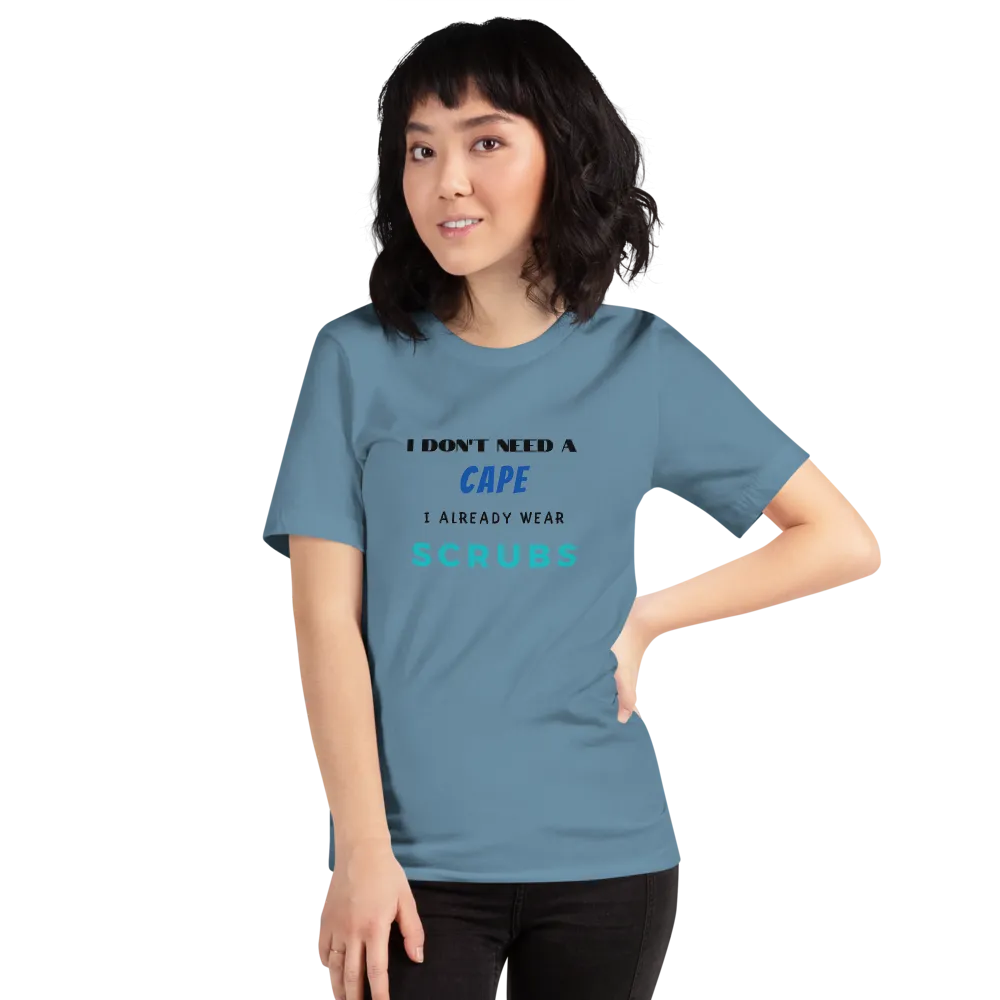 DON'T NEED A CAPE Short-Sleeve Unisex T-Shirt