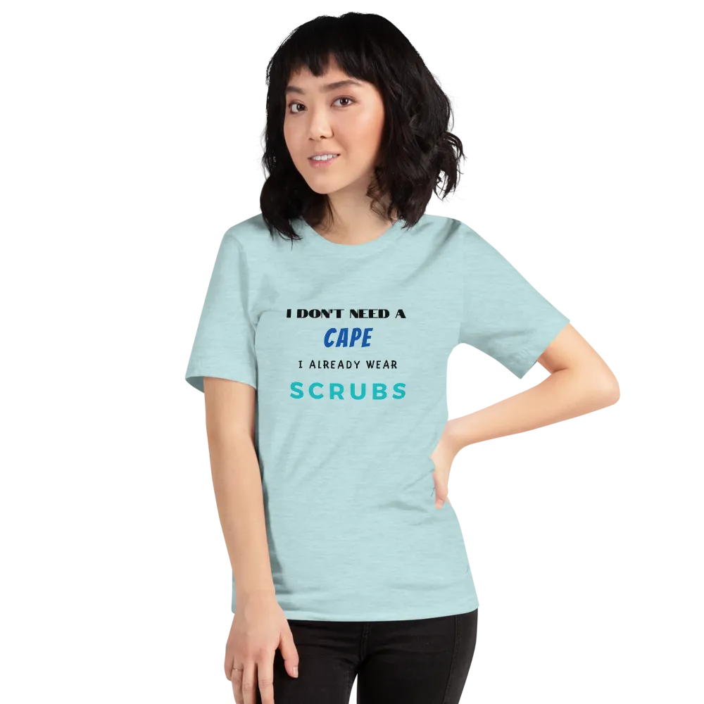 DON'T NEED A CAPE Short-Sleeve Unisex T-Shirt