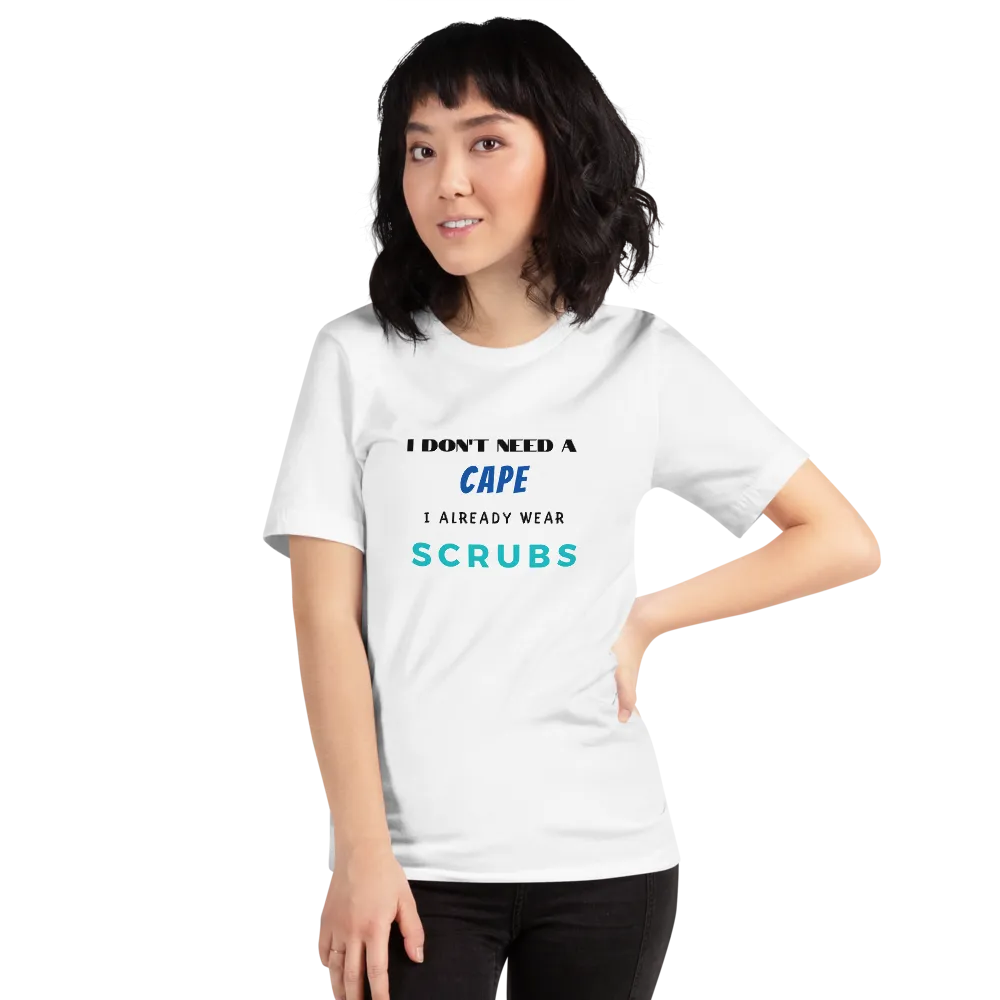 DON'T NEED A CAPE Short-Sleeve Unisex T-Shirt