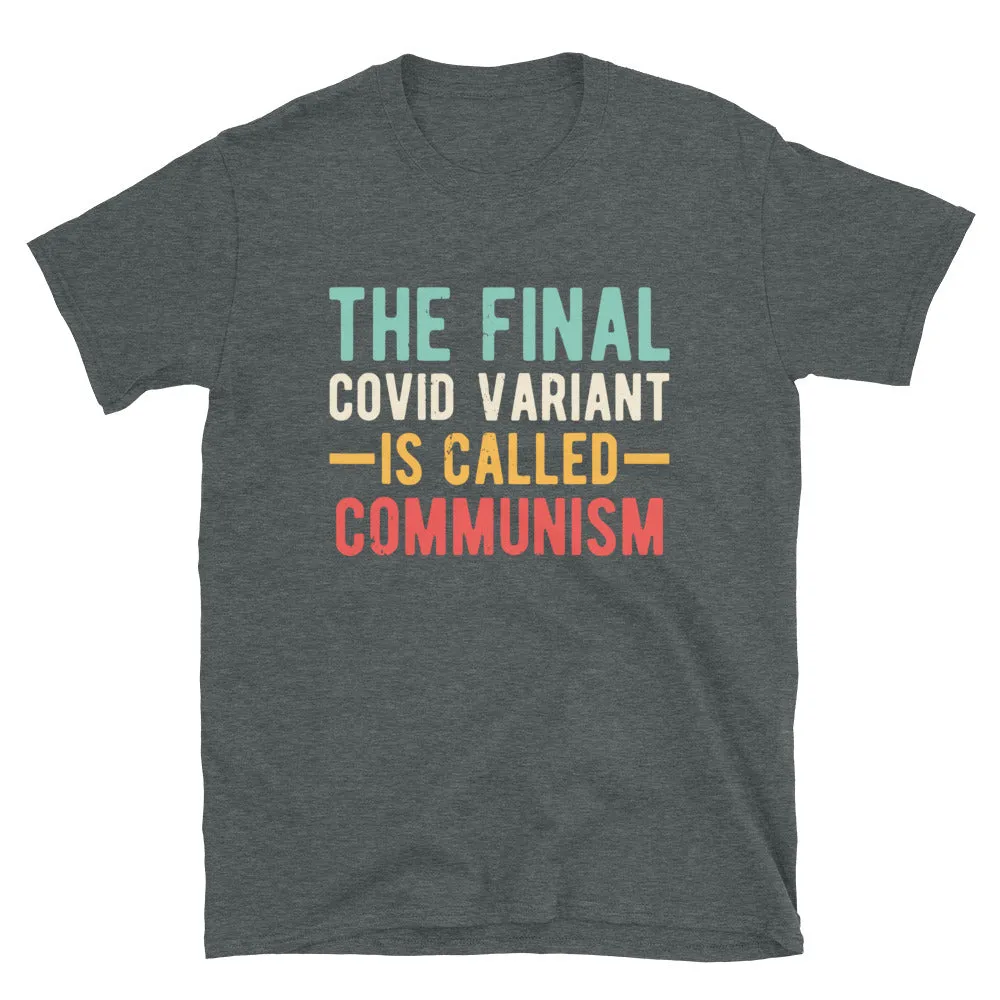 Final variant is Communism Short-Sleeve Unisex T-Shirt