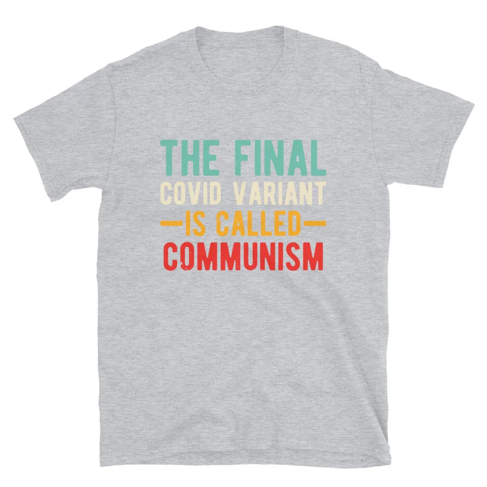 Final variant is Communism Short-Sleeve Unisex T-Shirt