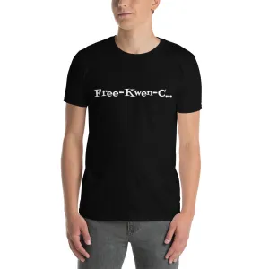 “Free-Kwen-C” Short-Sleeve Unisex T-Shirt