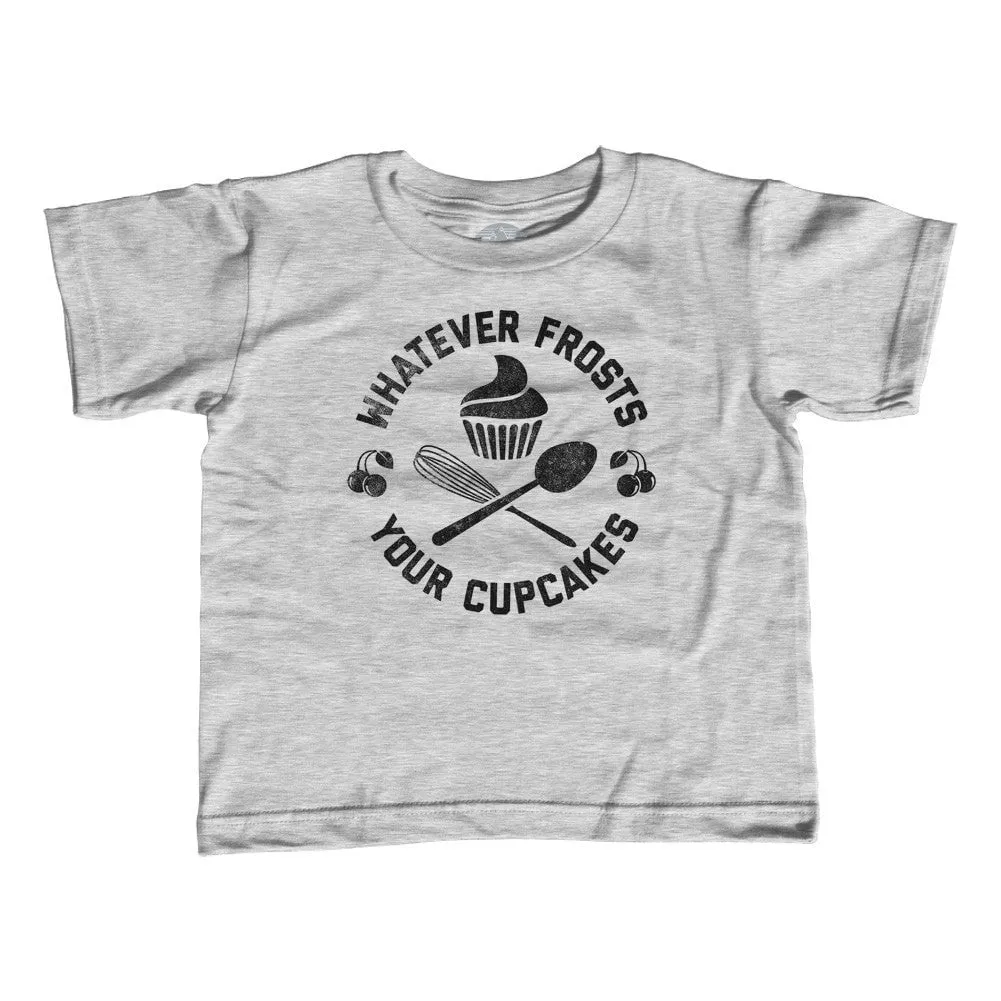 Girl's Whatever Frosts Your Cupcakes T-Shirt - Unisex Fit