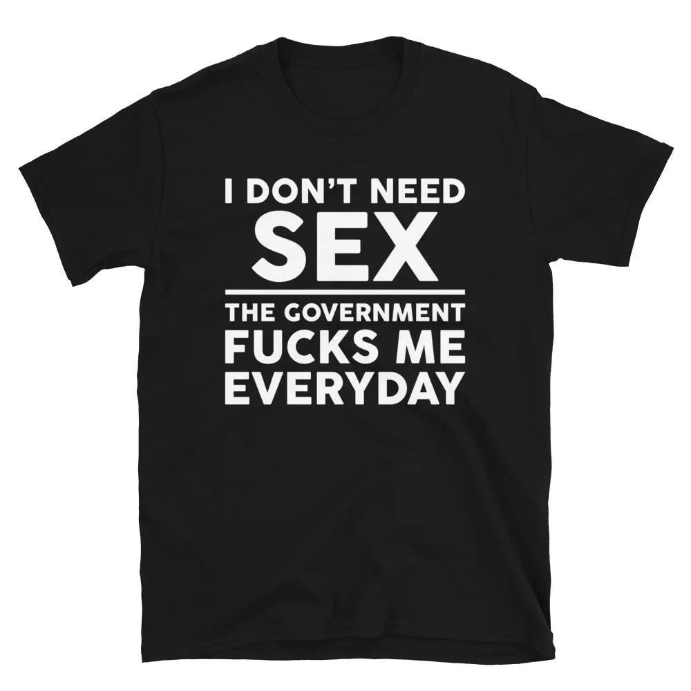 Government F*cks me Everyday Short-Sleeve Unisex T-Shirt