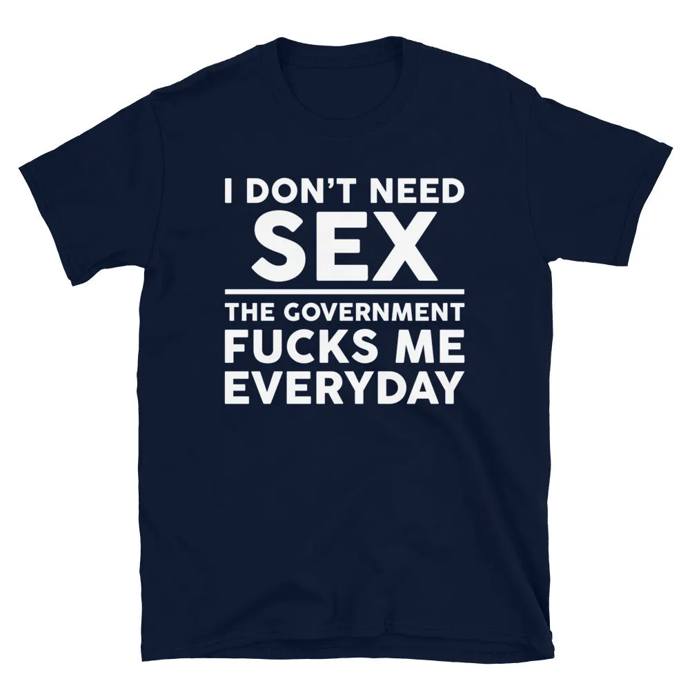 Government F*cks me Everyday Short-Sleeve Unisex T-Shirt