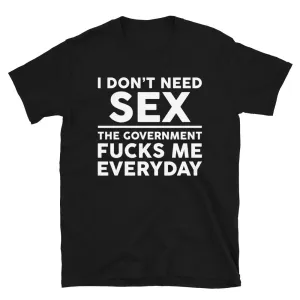Government F*cks me Everyday Short-Sleeve Unisex T-Shirt