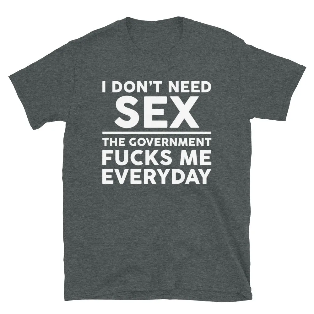 Government F*cks me Everyday Short-Sleeve Unisex T-Shirt