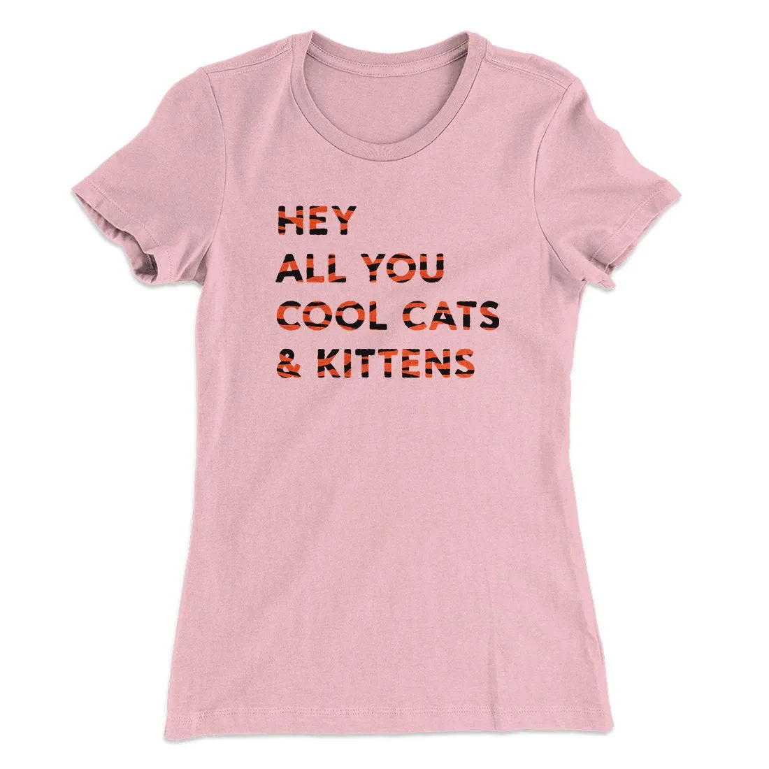 Hey All You Cool Cats And Kittens Women's T-Shirt