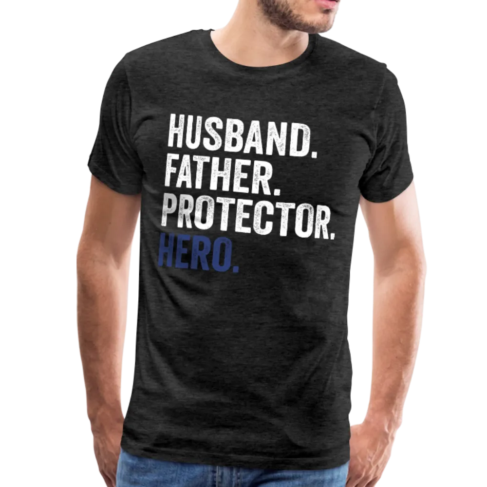 Husband. Father. Protector. Hero. Men's Premium T-Shirt