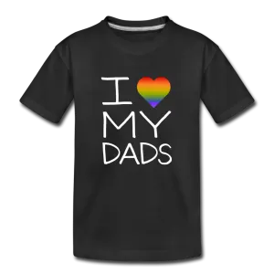 I Love My Dads Kid’s Premium Organic T-Shirt