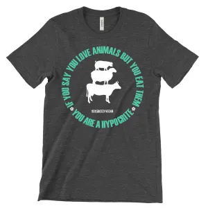 If You Say You Love Animals Shirt