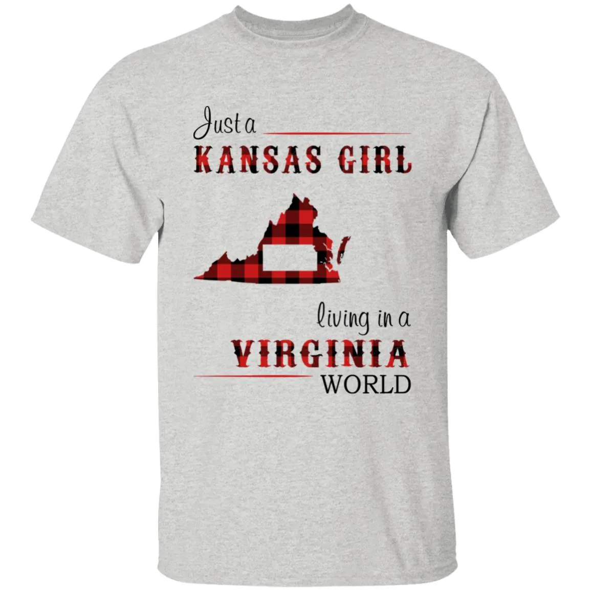 Just A Kansas Girl Living In A Virginia World T-shirt