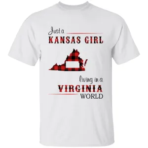 Just A Kansas Girl Living In A Virginia World T-shirt