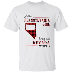 Just A Pennsylvania Girl Living In A Nevada World T-shirt
