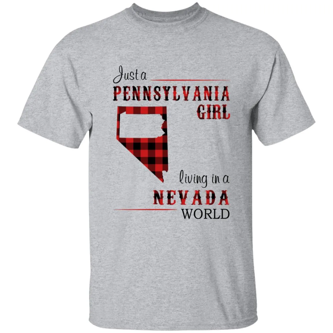 Just A Pennsylvania Girl Living In A Nevada World T-shirt