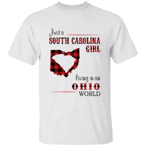 Just A South Carolina Girl Living In An Ohio World T-shirt