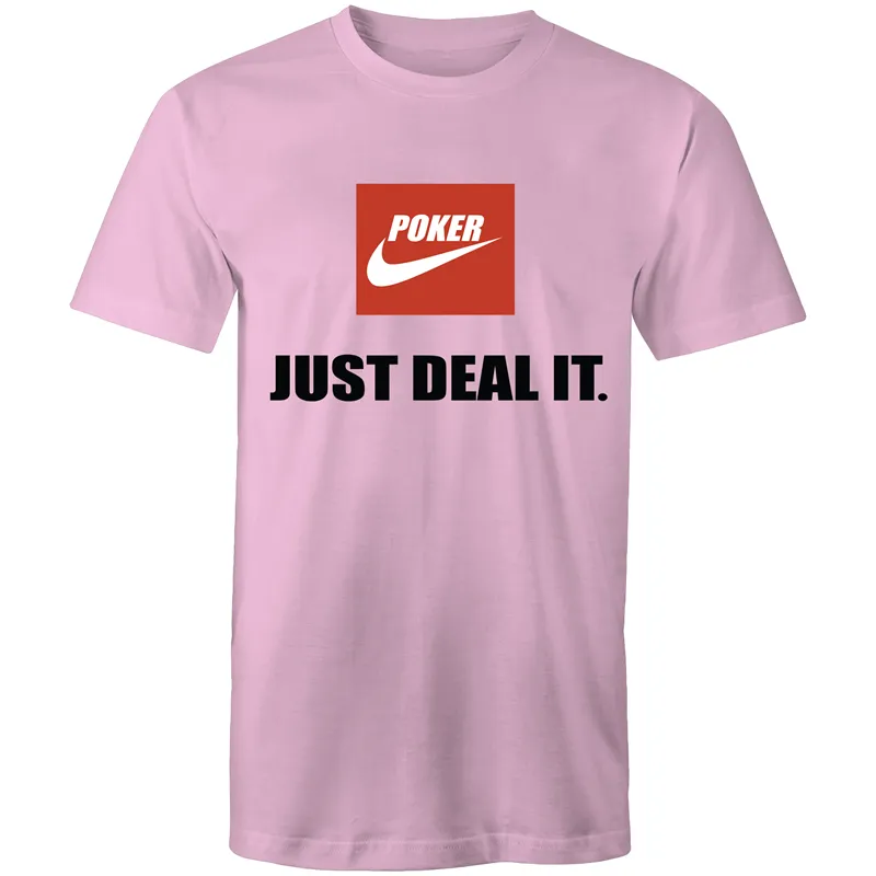 Just Deal it T-Shirt