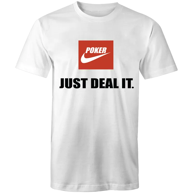 Just Deal it T-Shirt