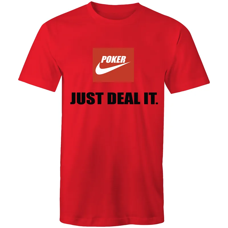 Just Deal it T-Shirt