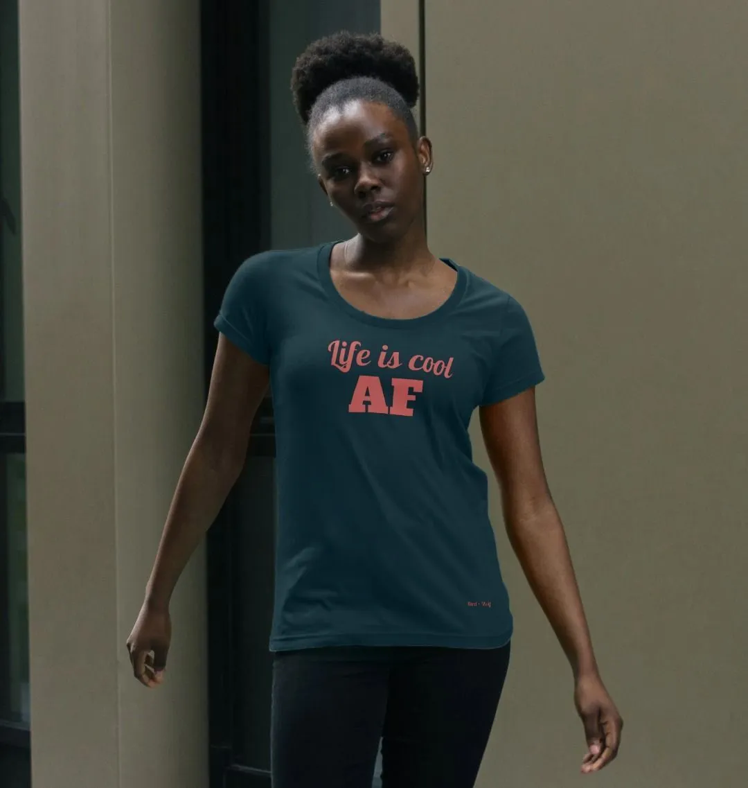 Life is Cool AF Scoop Tee