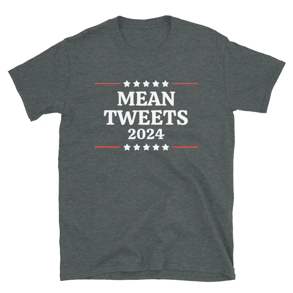 Mean Tweets 2024 Short-Sleeve Unisex T-Shirt