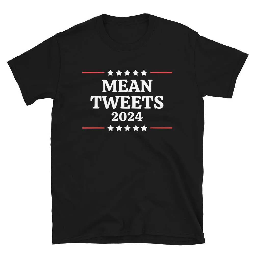Mean Tweets 2024 Short-Sleeve Unisex T-Shirt