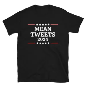 Mean Tweets 2024 Short-Sleeve Unisex T-Shirt