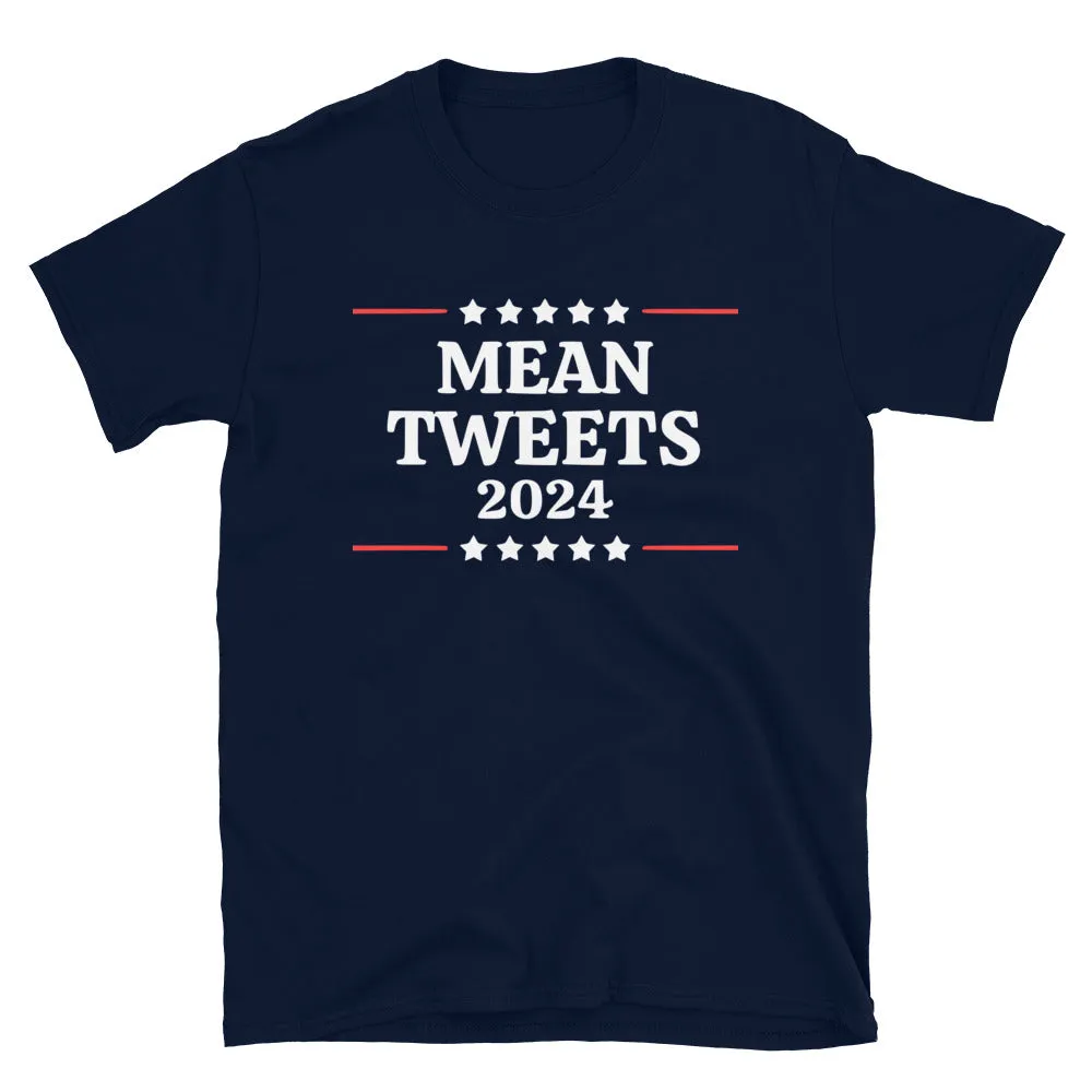 Mean Tweets 2024 Short-Sleeve Unisex T-Shirt