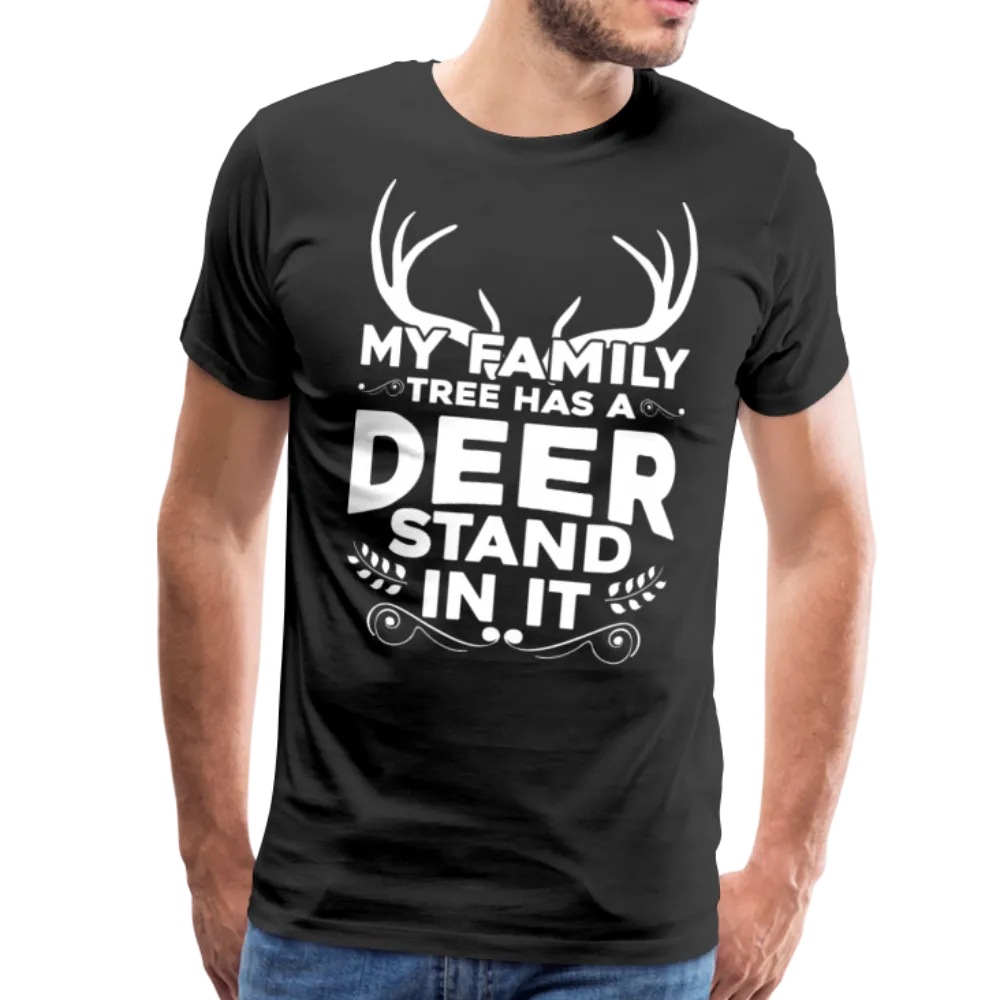 My Family Tree Has a Deer Stand In It Men's Premium T-Shirt (KS1027)