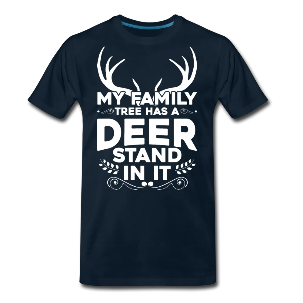 My Family Tree Has a Deer Stand In It Men's Premium T-Shirt (KS1027)