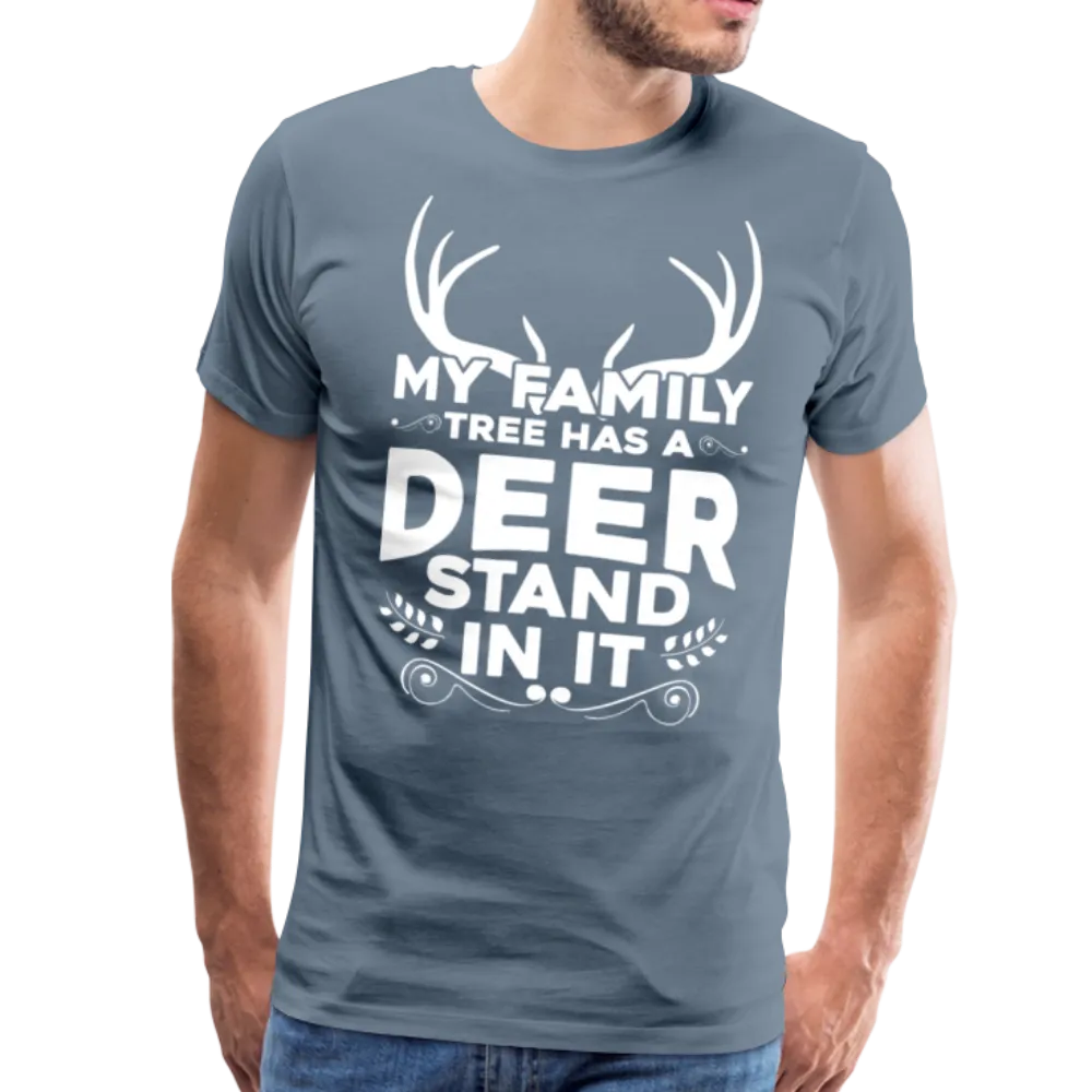 My Family Tree Has a Deer Stand In It Men's Premium T-Shirt (KS1027)