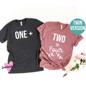 One   Two = Four | Twin Pregnancy Announcement Shirts