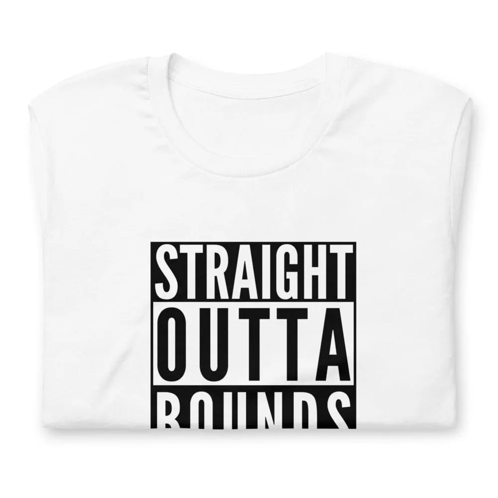 "Straight Outta Bounds" Short-sleeve unisex t-shirt
