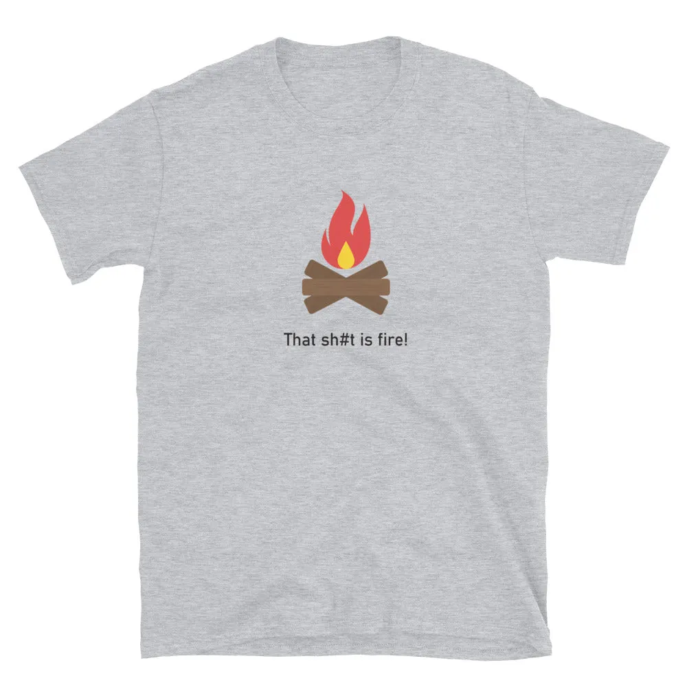 "This Sh#t Is Fire!" Short-Sleeve Emoji Unisex T-Shirt