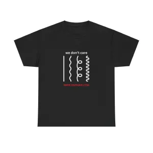 "We Do Not Care" Tee