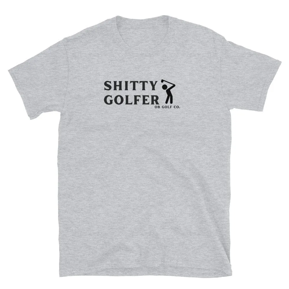 SHITTY GOLFER T-Shirt