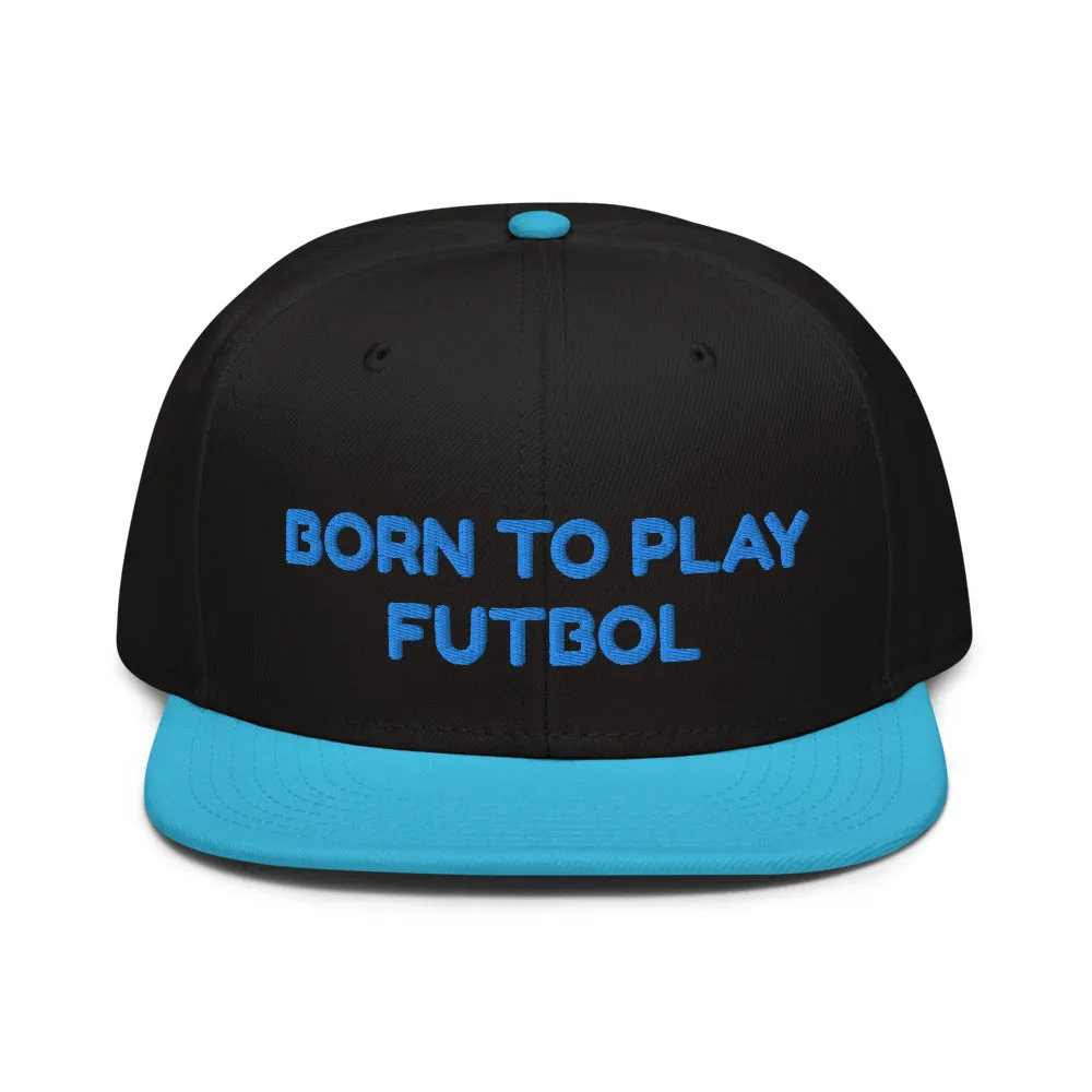 Snapback Hat "1051-0051 Born To Play Futbol (Blue Logo)"