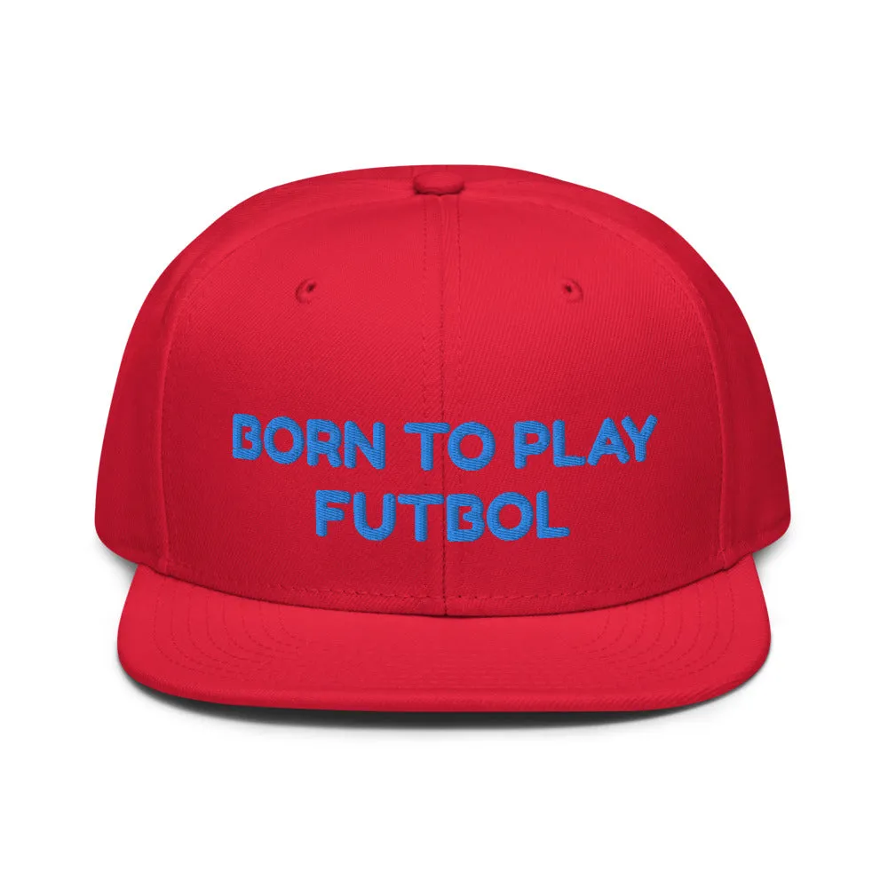 Snapback Hat "1051-0051 Born To Play Futbol (Blue Logo)"