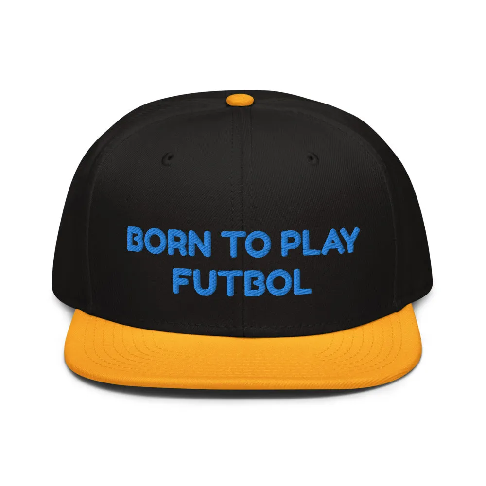 Snapback Hat "1051-0051 Born To Play Futbol (Blue Logo)"