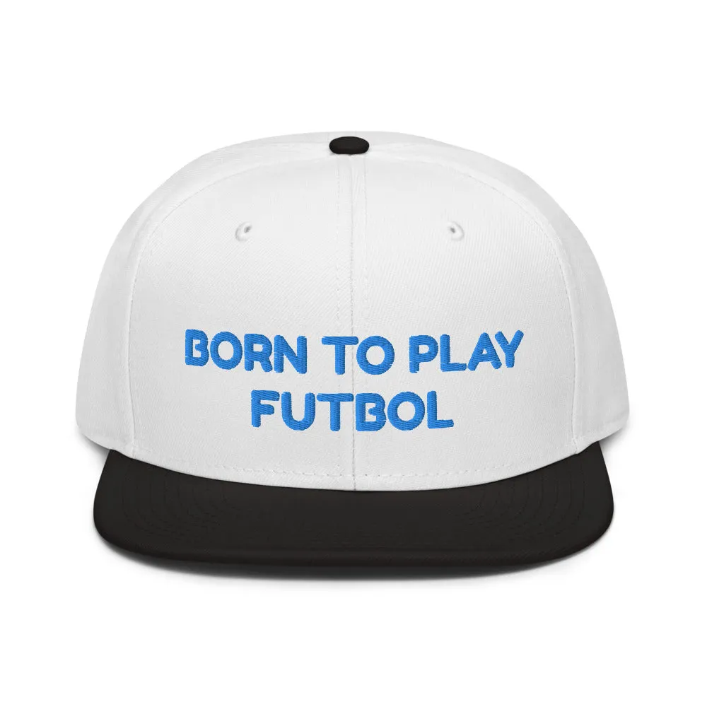 Snapback Hat "1051-0051 Born To Play Futbol (Blue Logo)"