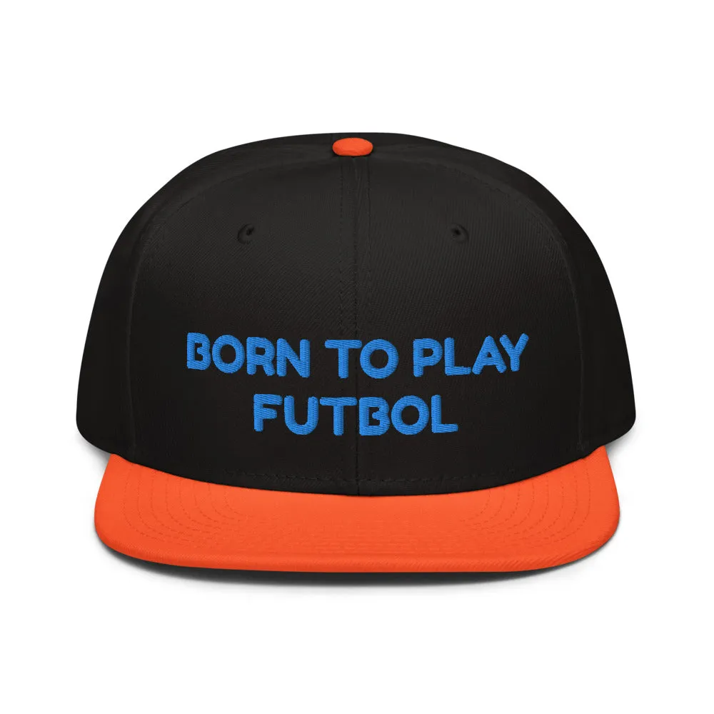 Snapback Hat "1051-0051 Born To Play Futbol (Blue Logo)"