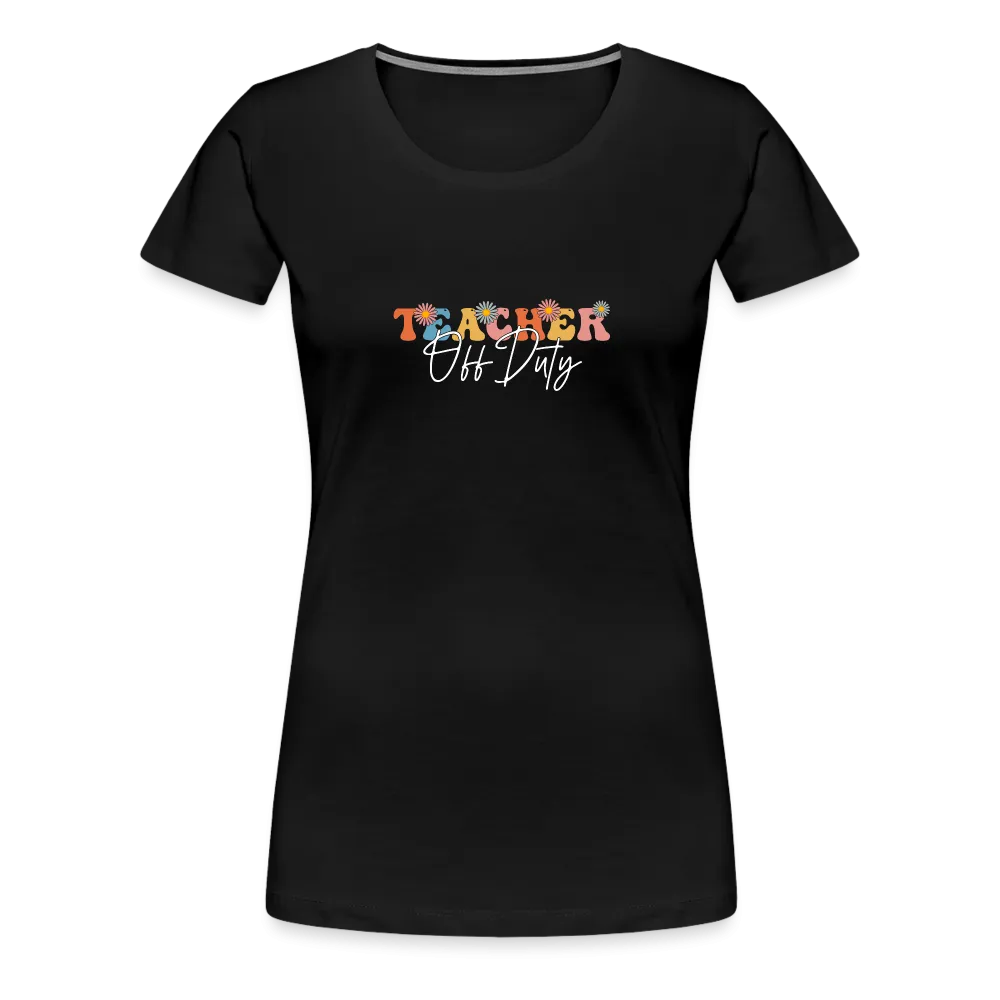 “Teacher Off Duty-Retro”-Women’s Premium T-Shirt