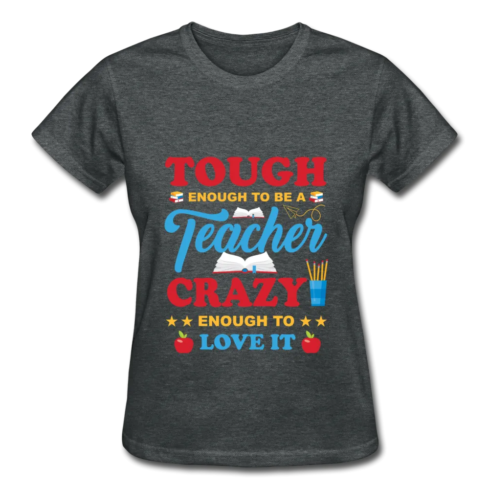 Teacher Tough Enough T-Shirt